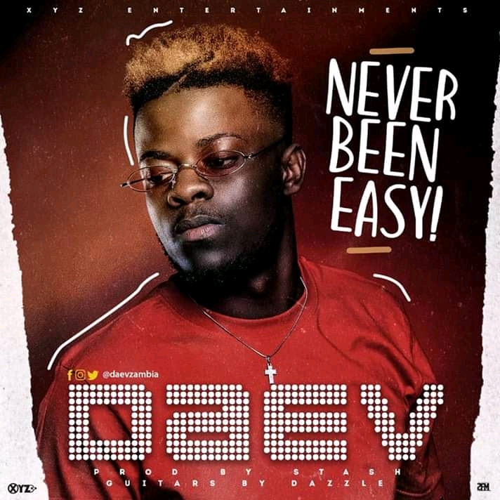 Daev - Never Been Easy Mp3 Download