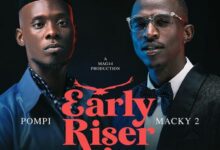 Macky 2 Ft. Pompi – Early Riser (Waulesi Asadye)