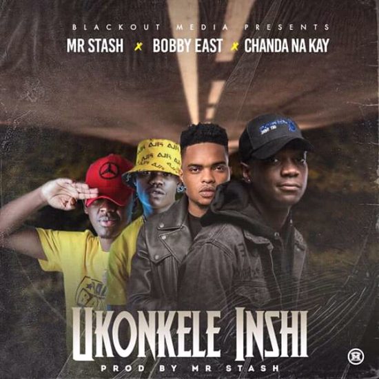 Mr Stash ft. Chanda Na Kay, Bobby East – Ukonkele Inshi