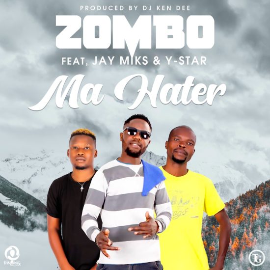 Zombo ft. Y-Star x Jay Miks - Ma Hater