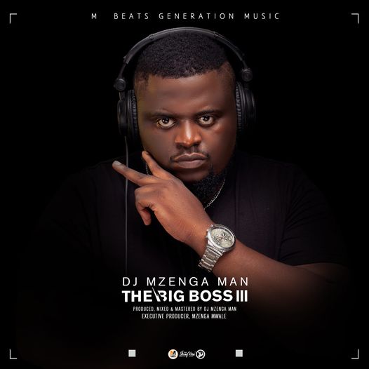 DJ Mzenga Man - The Big Boss 3