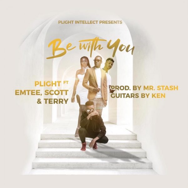 Plight ft. Emtee, Scott & Terry – Be With You (Prod. Stash)