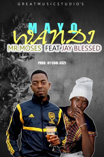 Mr Moses ft. Jay Blessed - Mayo Wandi