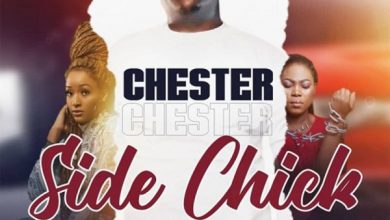Chester – Side Chick Mp3 Download