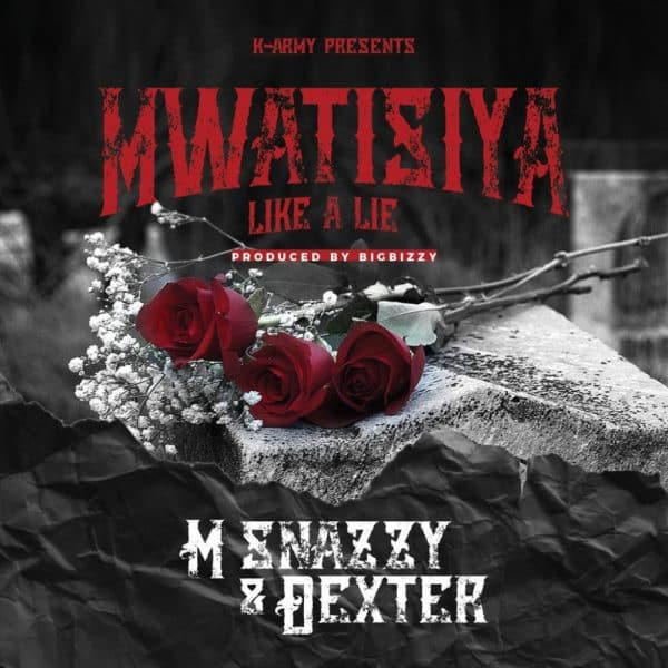 M Snazzy x Dexter - Mwatisiya (Like A Lie)