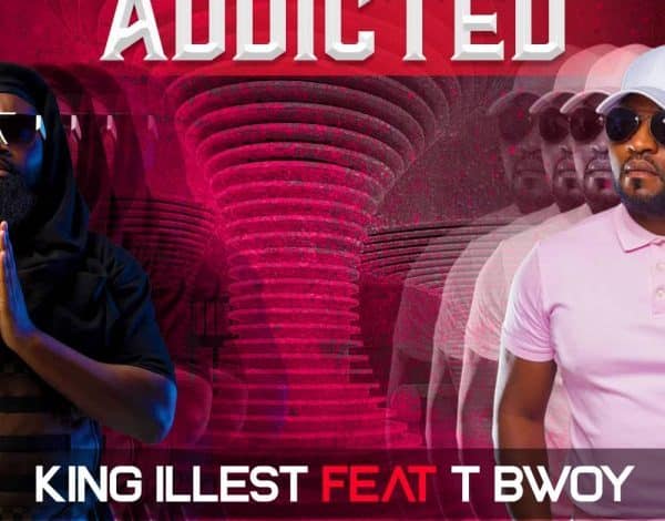 King illest ft Tbwoy - Addicted