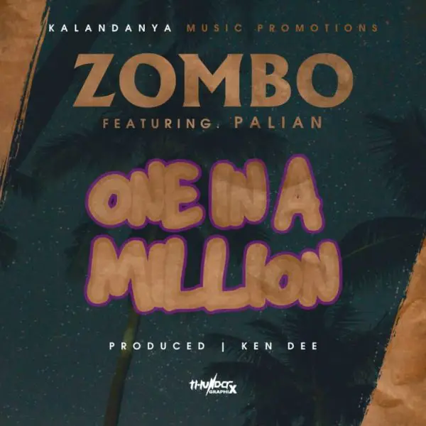 Zombo ft. Wamzy Palian - One In A Million