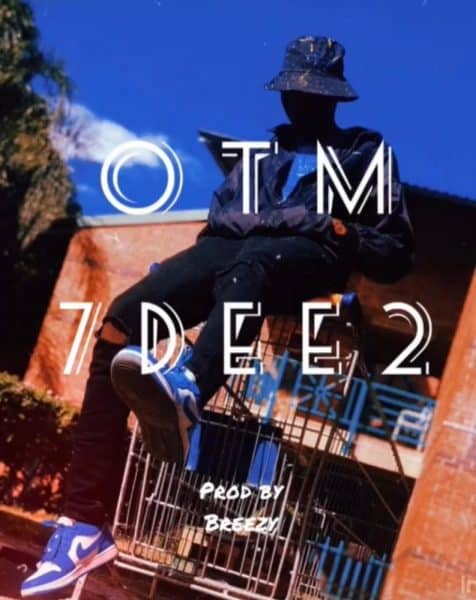 7dee2 - OTM (Prod. Breezy)