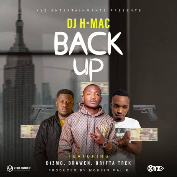 DJ H Mac ft. Dizmo, Drifta Trek & Brawen – Back Up