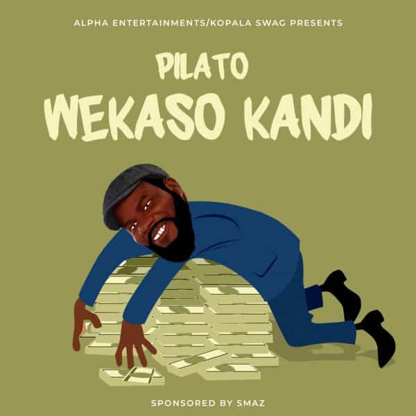 Pilato - Wekaso Kandi Mp3 Download