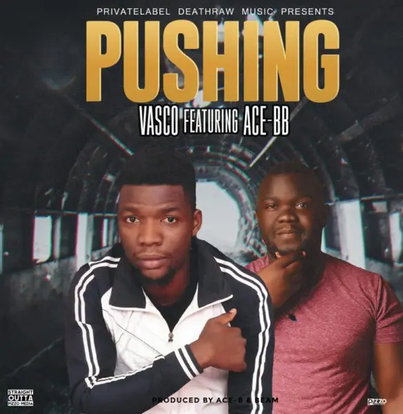 Vasco ft. Ace BB - Pushing