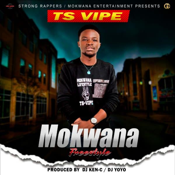 TS Vipe - Mokwana (Freestyle)