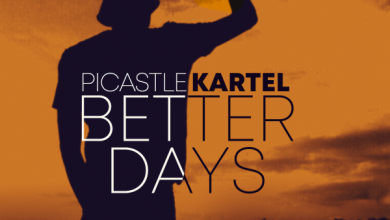 Picastle Kartel - Better Days