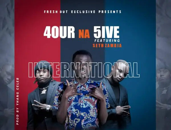 4 Na 5 ft. Seth Zambia - International