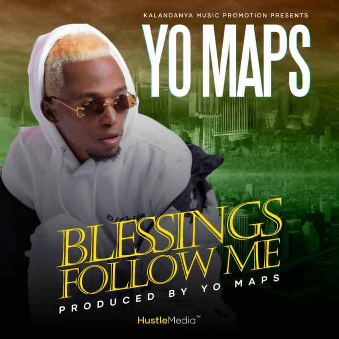Yo Maps - Blessings Follow Me Mp3 Download