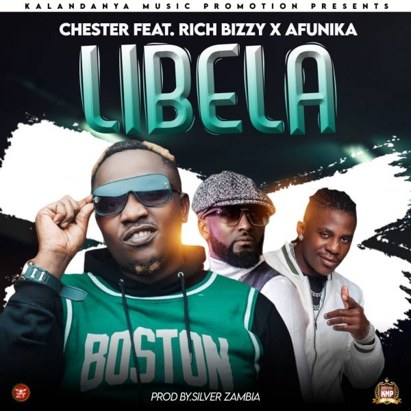 Chester ft. Rich Bizzy & Afunika – Libela