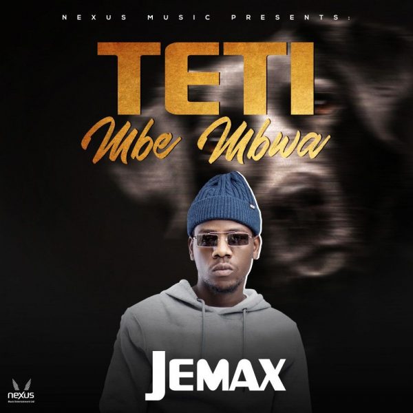 Jemax - Teti Mbe Mbwa Mp3 Download