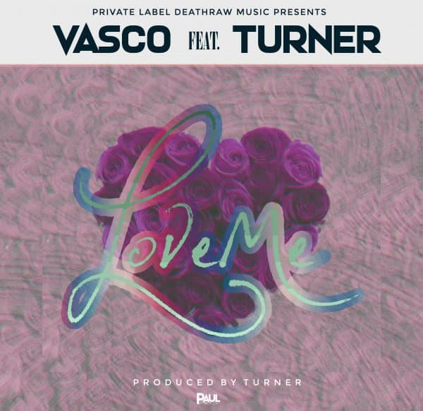 Vasco ft. Mr Turner - "Love Me"
