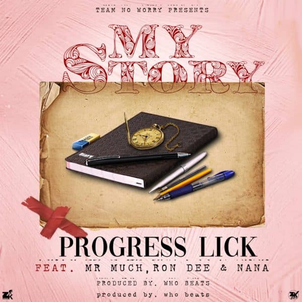 Progress Lick ft. Mr Much, Ron Dee & Nana - My Story
