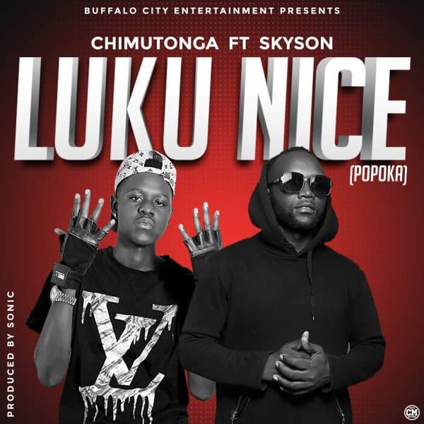 ChimuTonga ft. Skyson - Luku Nice (Popoka)