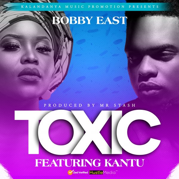 Bobby East ft. Kantu - Toxic Mp3 Download