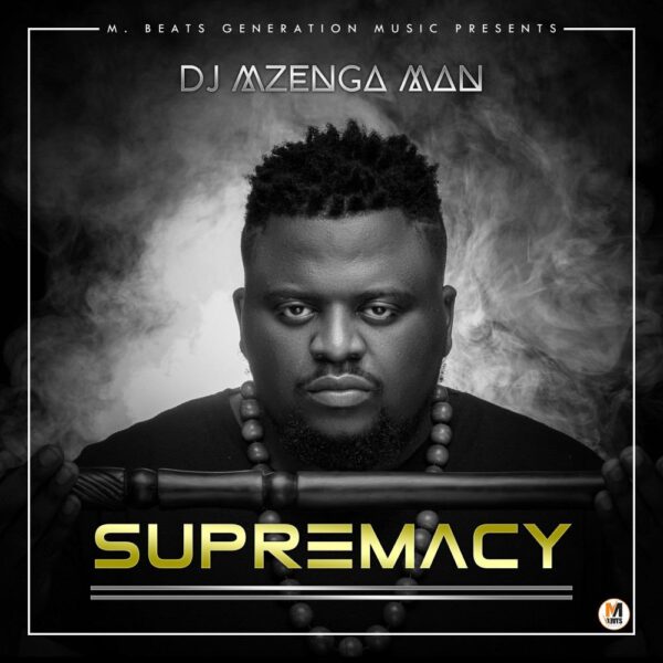 DJ Mzenga Man – Supremacy [Full Album]