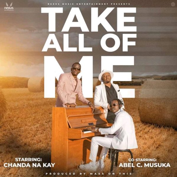 Chanda Na Kay ft. Abel Chungu - Take All Of Me