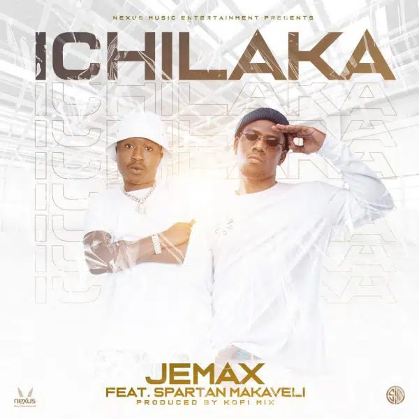 Jemax ft. Spartan Makaveli – Ichilaka Mp3 Download