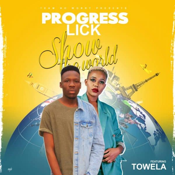 Progress ft. Towela Kaira - Show The World