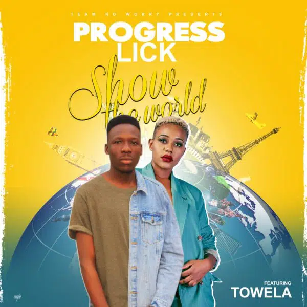 Progress ft. Towela Kaira - Show The World