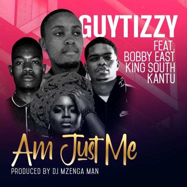Guytizzy ft. Bobby East, Kantu, King South - Just Me