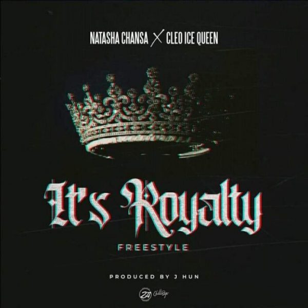 Natasha Chansa ft. Cleo Ice Queen - It's Royalty Mp3 Download