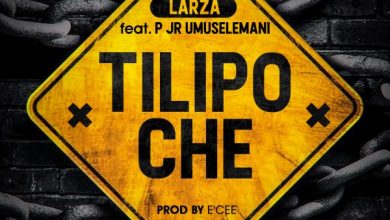 Larza ft. P Jr Umuselemani - Tilipo Che