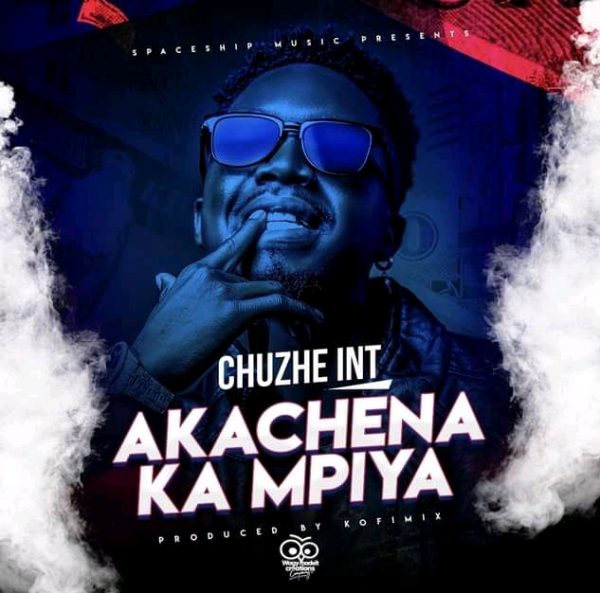 Chuzhe Int - Akachena Ka Mpiya Mp3 Download