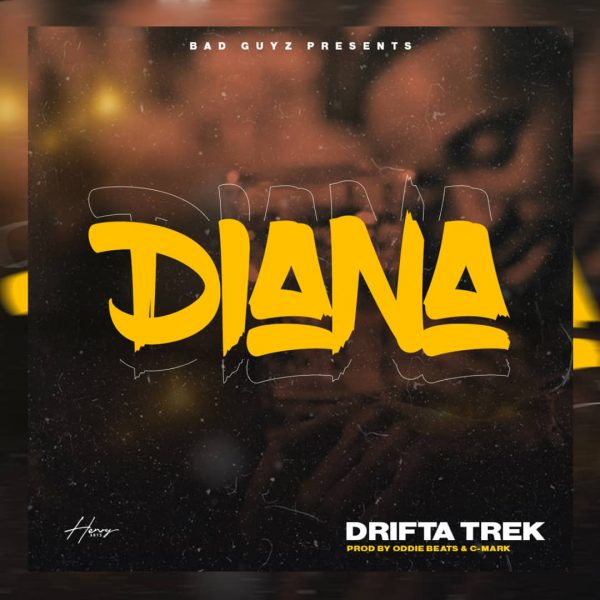 Drifta Trek - Diana Mp3 Download