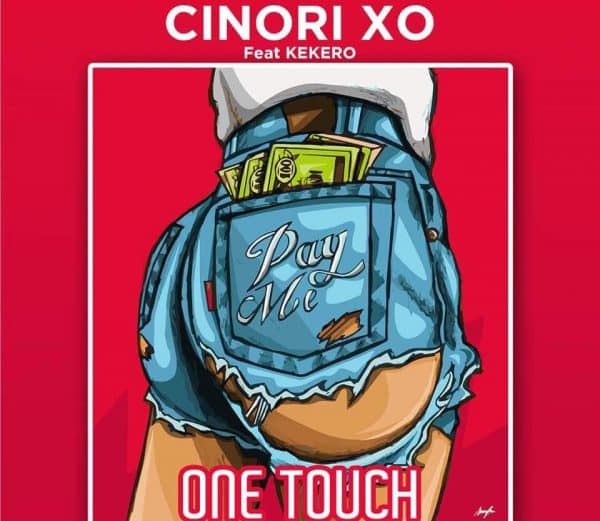 Cinori XO Ft. Kekero – One Touch