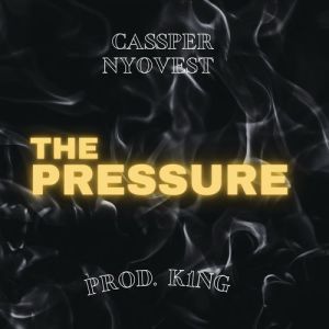 Cassper Nyovest – The Pressure Mp3 Download