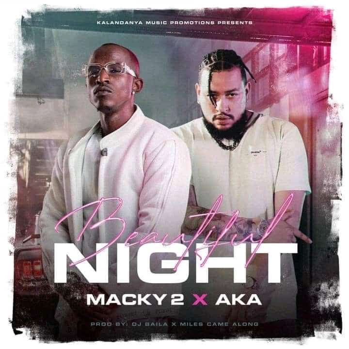Macky 2 ft. AKA - Beautiful Night Mp3 Download