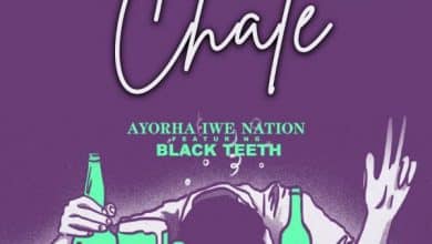 Ayorha Iwe Nation ft. Black Teeth - Chale