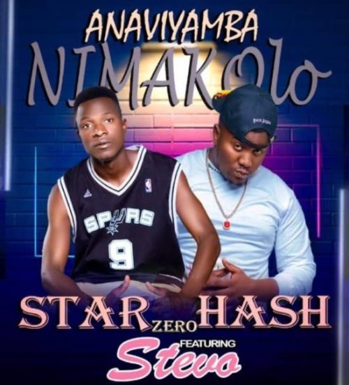 Star Zero Hash ft. Stevo - Anaviyamba Nimakolo