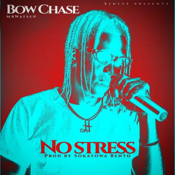 Bow Chase - No Stress Mp3 Download