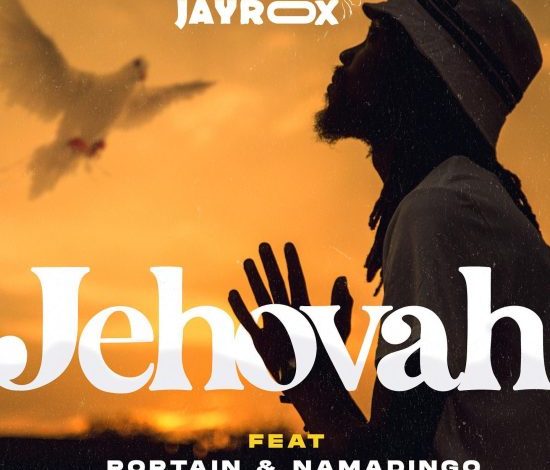 Jay Rox ft. Poptain & Namadingo - Jehovah (Remix)