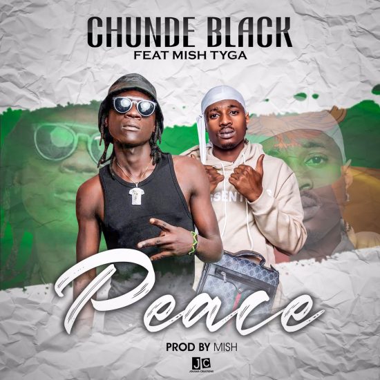 Mish Tyga ft Chunde Black - Peace Mp3 Download