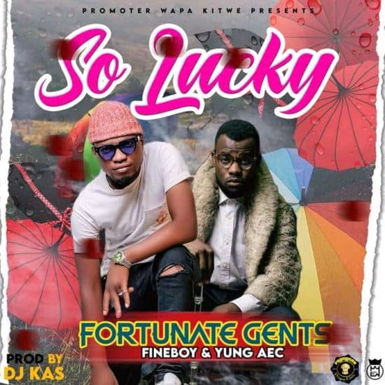 Fineboy x Young Aec - So Lucky