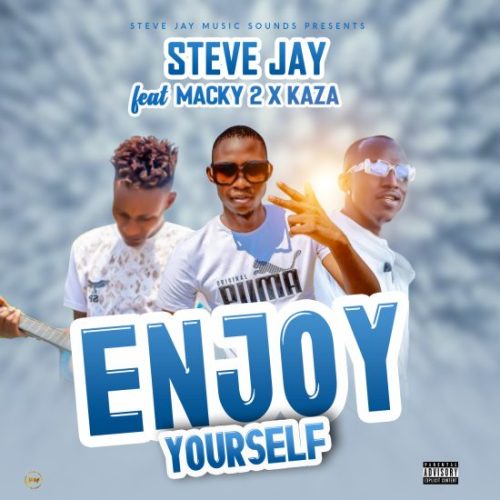 Steve Jay ft. Macky 2 & Kaza - Enjoy Yourself