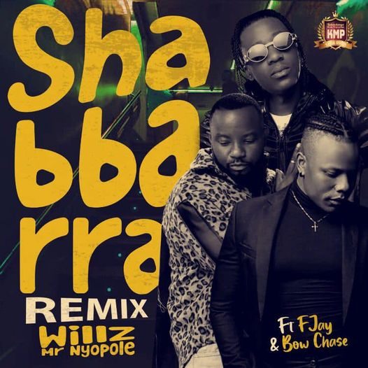 Willz Mr Nyopole ft. F Jay & Bow Chase – Shabbarra (Remix)