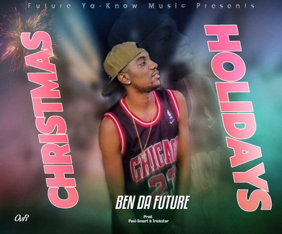 Ben Da Future – Christmas Holidays Mp3 Download