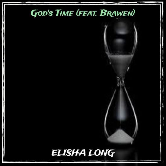 Elisha Long ft. Brawen - God's Time Mp3 Download