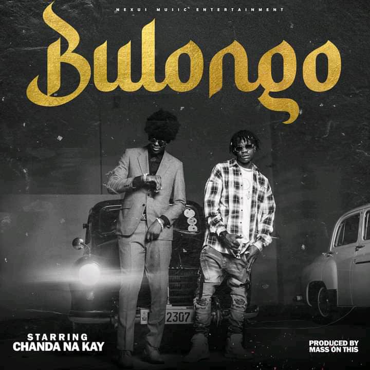 Chanda Na Kay - Bulongo Mp3 Download