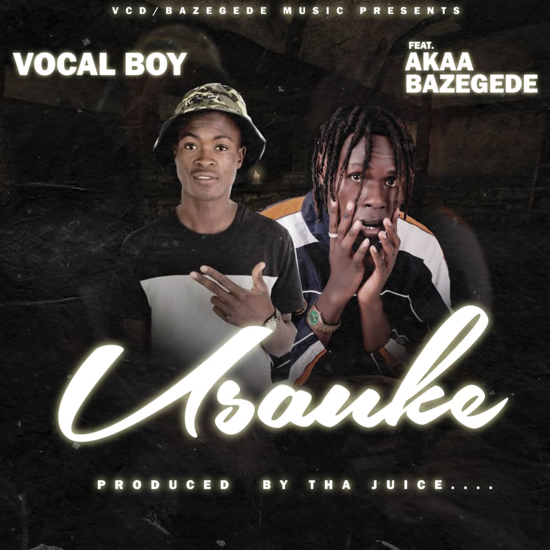 WhatsApVocal Boy ft. Akaa Bazegede - Usauke Mp3 Downloadp Image 2021-12-29 at 5.16.49 PM